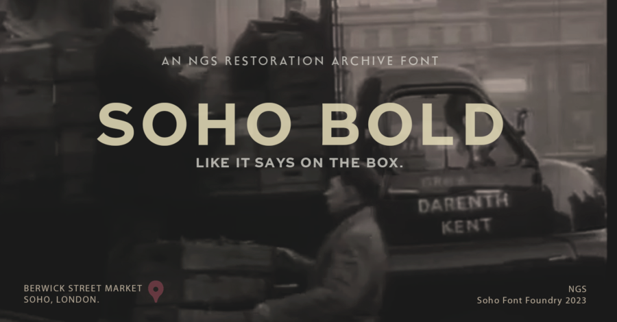 Font Foundry Soho Bold Type, By NGS London Signs and Banners Co